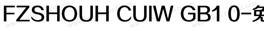 FZSHOUH CUIW GB1 0字体转换
